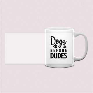 Mug « Dogs Before Dudes »