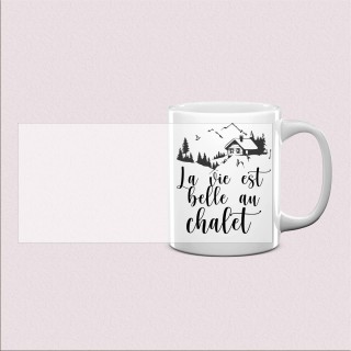 Mug « La vie est belle au chalet »