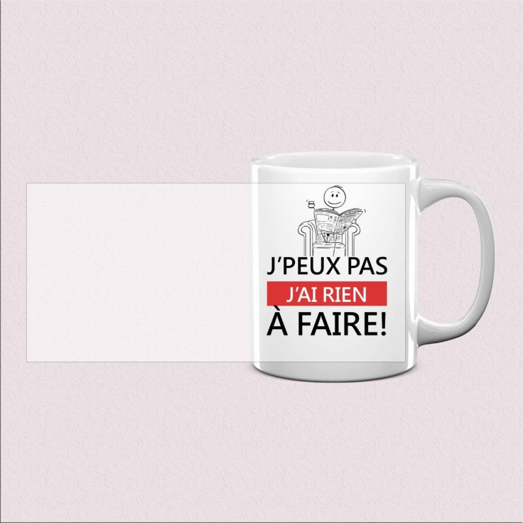 Mug « J’peux pas, j’ai rien à faire »