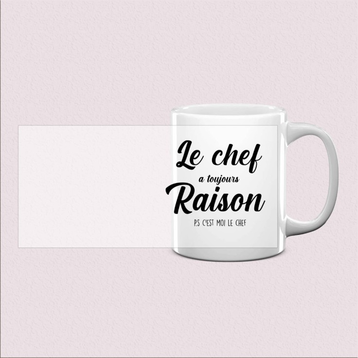 Mug « Le Chef a Toujours Raison »