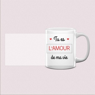 Mug « Tu es l’amour de ma vie »