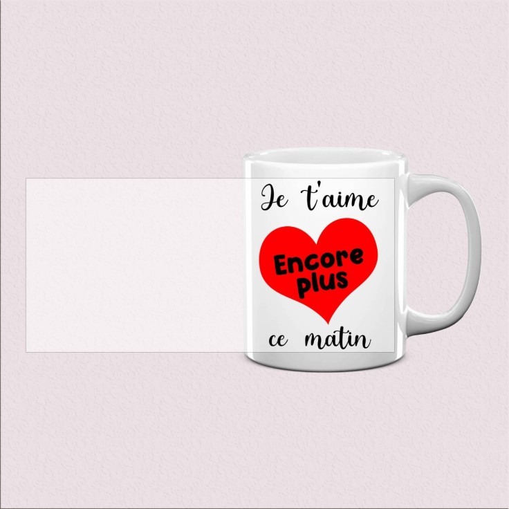 Mug « Je t’aime encore plus ce matin »