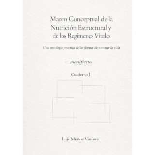 Cadre conceptuel de la Nutrition Structurelle et des Régimes Vitaux : Une ontologie pratique des formes de soutenir la vie